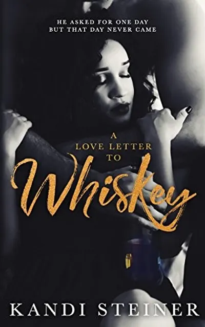 A Love Letter to Whiskey by Kandi Steiner, book cover
