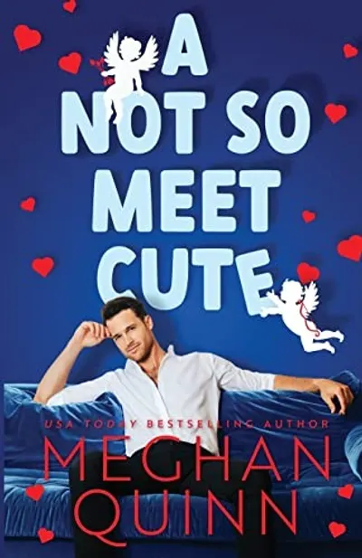 A Not So Meet Cute by Meghan Quinn, book cover
