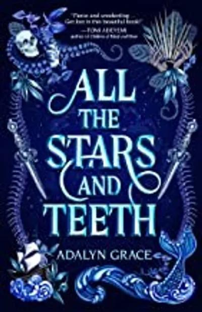 All the Stars and Teeth by Adalyn Grace, book cover