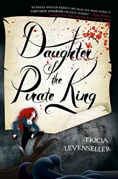 Daughter of the Pirate King by Tricia Levenseller, book cover