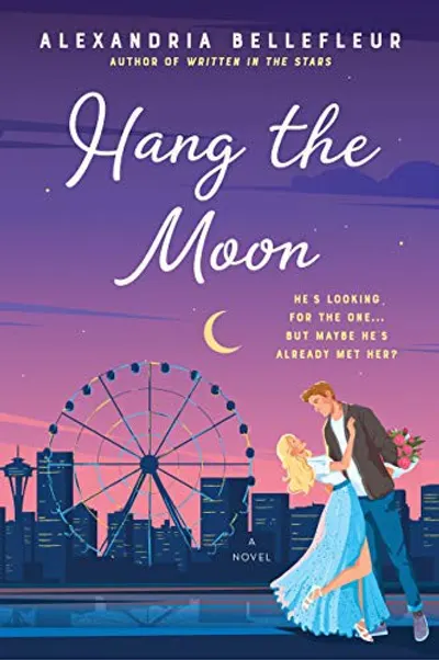 Hang the Moon by Alexandria Bellefleur, book cover