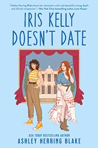 Iris Kelly Doesn't Date by Ashley Herring Blake, book cover