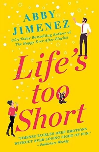 Life's Too Short by Abby Jimenez, book cover