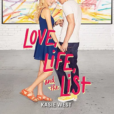Love, Life, and the List by Kasie West, book cover