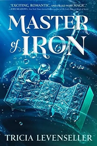 Master of Iron by Tricia Levenseller, book cover