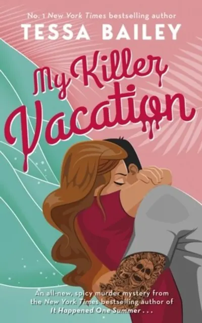 My Killer Vacation by Tessa Bailey, book cover