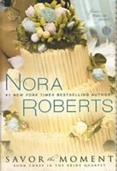 Savor the Moment by Nora Roberts, book cover