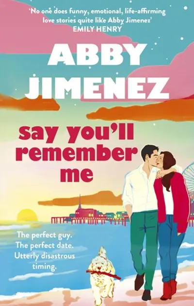 Say You'll Remember Me by Abby Jimenez, book cover