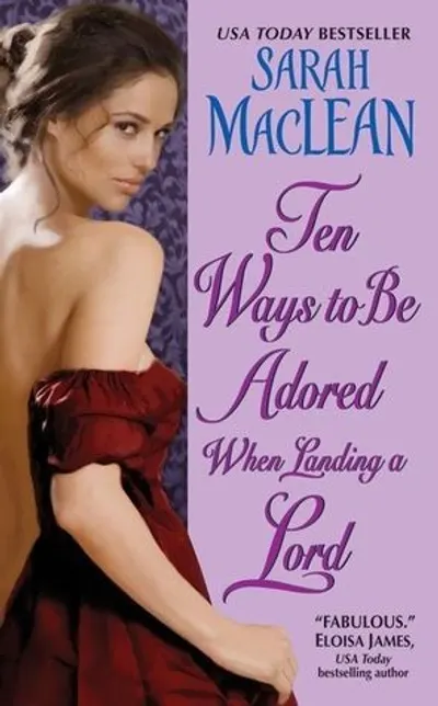 Ten Ways to Be Adored When Landing a Lord by Sarah MacLean, book cover