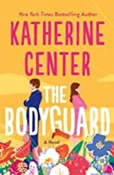 The Bodyguard by Katherine Center, book cover