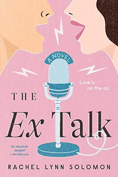 The Ex Talk by Rachel Lynn Solomon, book cover