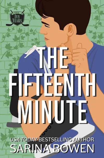 The Fifteenth Minute by Sarina Bowen, book cover