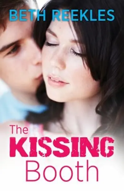 The Kissing Booth by Beth Reekles, book cover