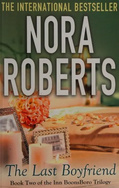 The Last Boyfriend by Nora Roberts, book cover