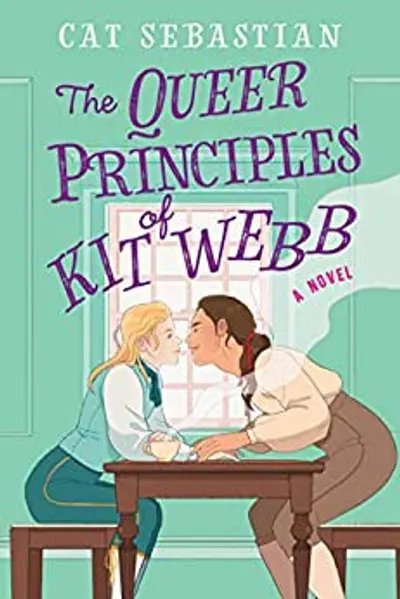 The Queer Principles of Kit Webb by Cat Sebastian, book cover