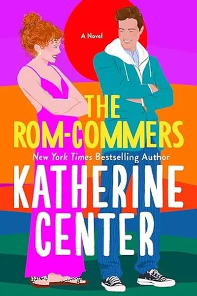 The Rom-Commers by Katherine Center, book cover