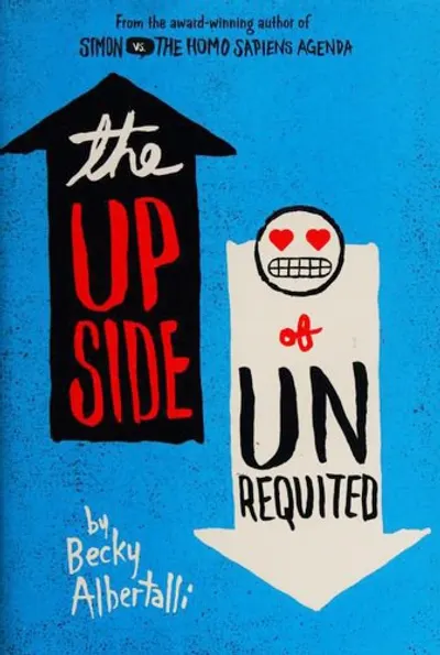 The Upside of Unrequited by Becky Albertalli, book cover