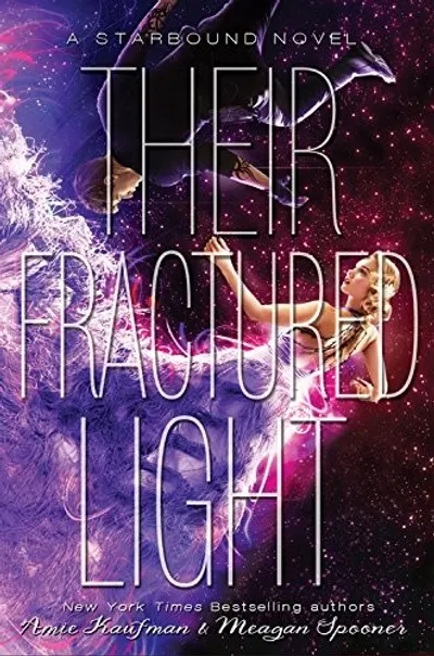 Their Fractured Light by Amie Kaufman & Meagan Spooner, book cover