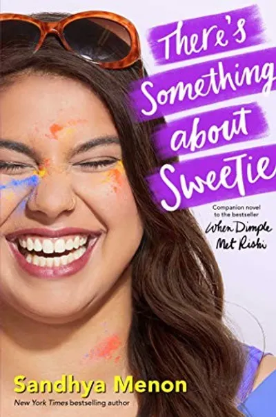 There's Something About Sweetie by Sandhya Menon, book cover