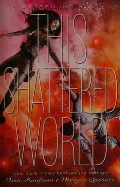 This Shattered World by Amie Kaufman & Meagan Spooner, book cover