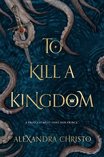 To Kill a Kingdom by Alexandra Christo, book cover