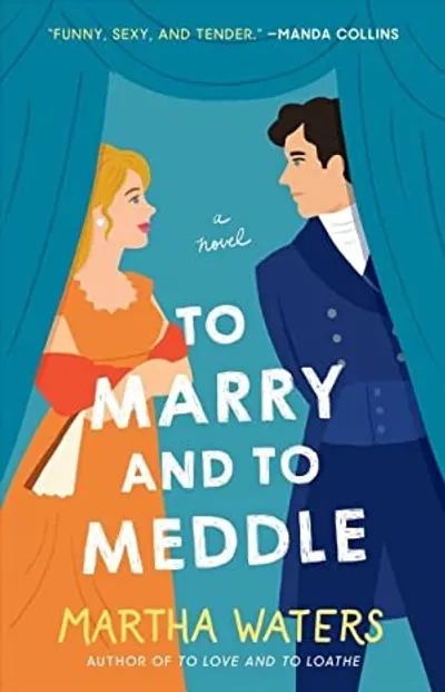 To Marry and to Meddle by Martha Waters, book cover