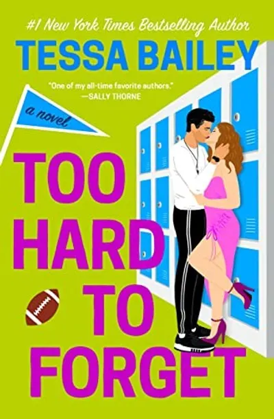 Too Hard to Forget by Tessa Bailey, book cover
