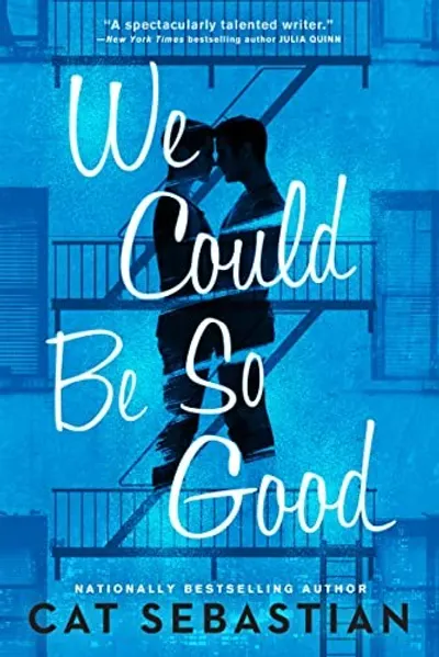 We Could Be So Good by Cat Sebastian, book cover