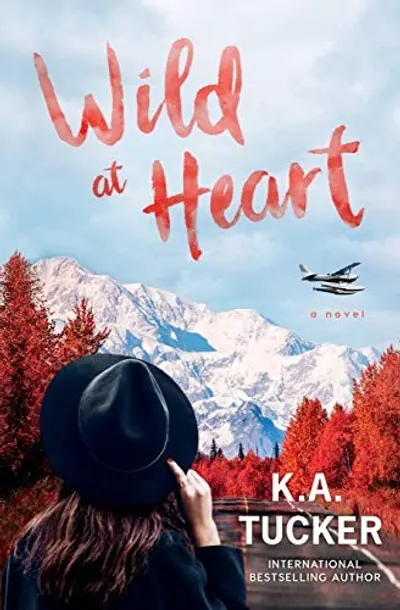 Wild at Heart by K.A. Tucker, book cover